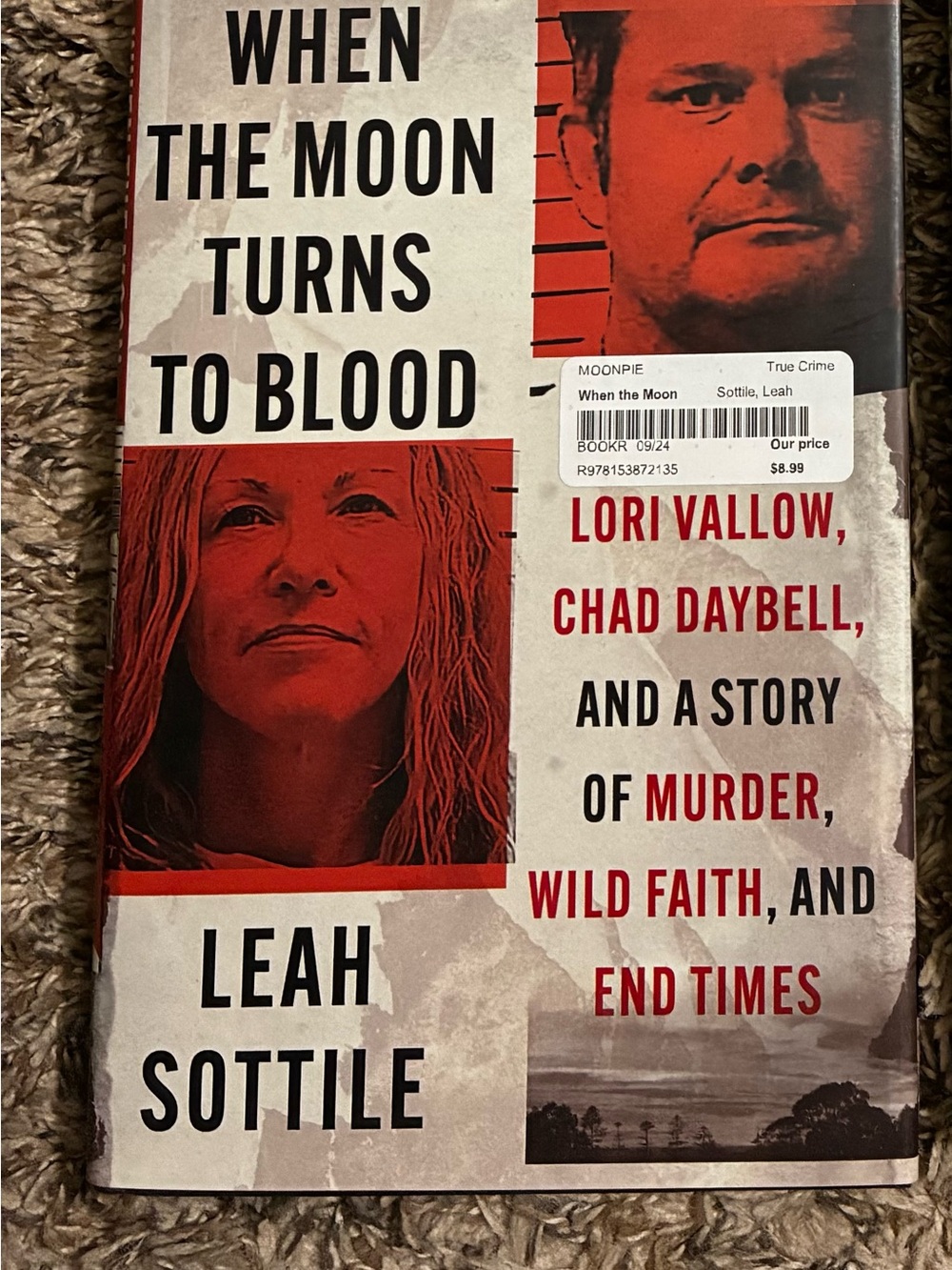 When the Moon Turns to Blood by Leah Sottile - True Crime Book - Red/Black Cover